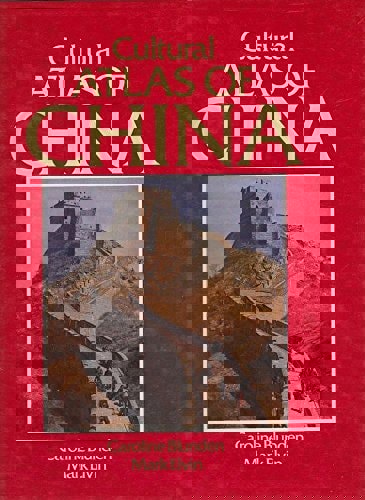 Cultural Atlas Of China by Caroline Blunden and Mark Elvin