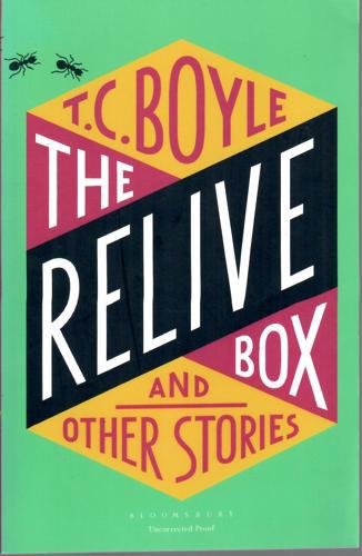 The Relive Box And Other Stories by T. C. Boyle