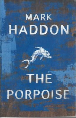 The Porpoise by Mark Haddon