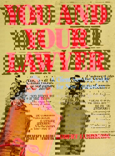 You And Your Lawyer: A Client Survival Guide For New Zealanders by Robert Ludbrook