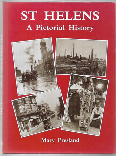 St. Helens: A Pictorial History by Mary Presland
