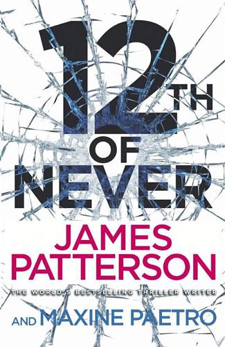 12Th Of Never by Maxine Paetro and James Patterson