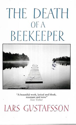 The Death Of A Beekeeper by Lars Gustafsson