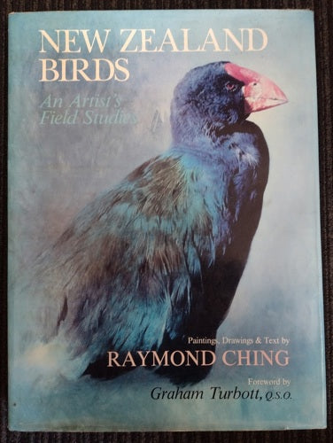 New Zealand Birds: An Artist's Field Studies  by Raymond Ching