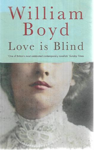 Love Is Blind by William Boyd