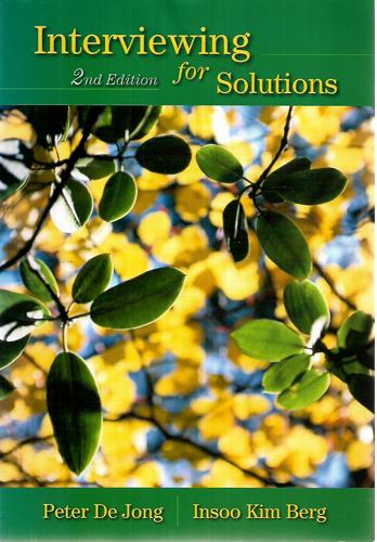 Interviewing For Solutions by Insoo Kim Berg and Peter De Jong