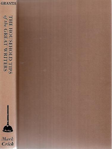 The Household Tips Of The Great Writers by Mark Crick