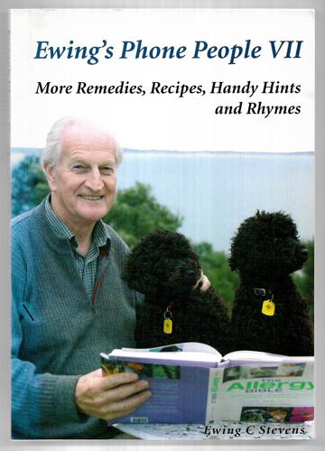 Ewing's Phone People VII: More Remedies, Recipes, Handy Hints And Sayings by Ewing Campbell Stevens