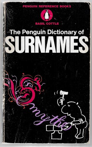 The Penguin Dictionary Of Surnames by Basil Cottle