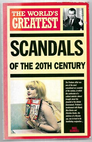 The World's Greatest Scandals Of The 20th Century by Nigel Blundell and Gerry Brown and Robin Corry and Alan Hall