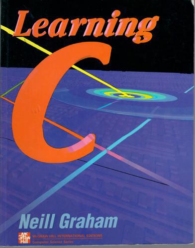 Learning C by Neill Graham