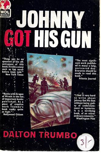 Johnny Got His Gun by Dalton Trumbo