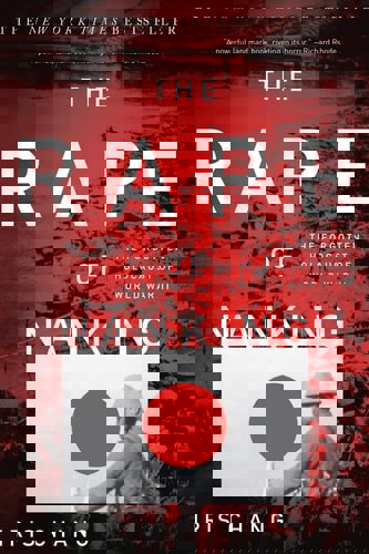 Rape Of Nanking by Iris Chang