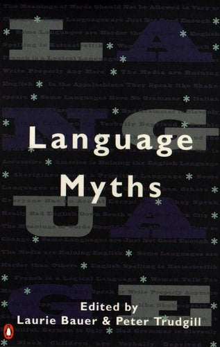 Language Myths by Laurie Bauer and Peter Trudgill