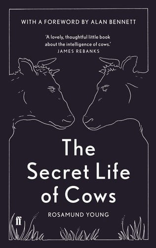 The Secret Life Of Cows by Rosamund Young