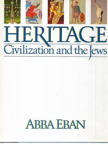 Heritage: Civilization And The Jews by Abba Eban