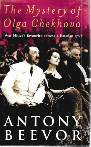 The Mystery Of Olga Chekhova by Antony Beevor