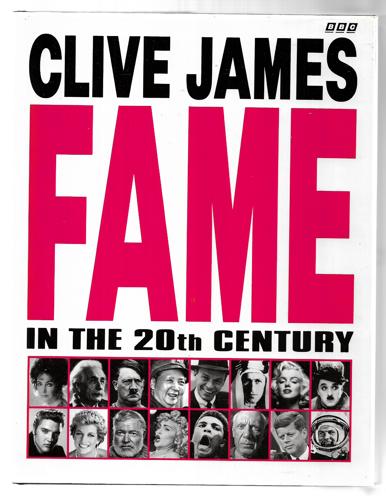 Fame In The 20Th Century by Clive James