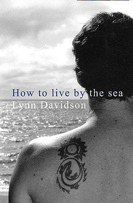 How To Live By The Sea by Lynn Davidson