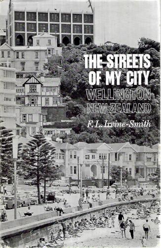 The Streets of My City - Wellington, New Zealand by F. L. Irvine-Smith