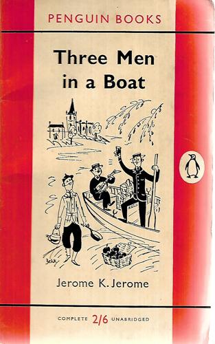 Three Men In A Boat: To Say Nothing Of The Dog! by Jerome K. Jerome