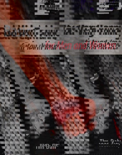 Basic Weight Training For Men And Women by Thomas D. Fahey