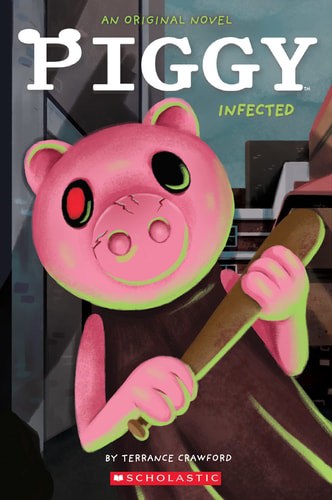 Infected (Piggy Original Novel) by Terrance Crawford