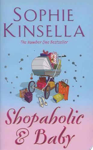 Shopaholic And Baby by Sophie Kinsella
