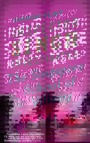 The Singapore School Of Villainy by Shamini Flint