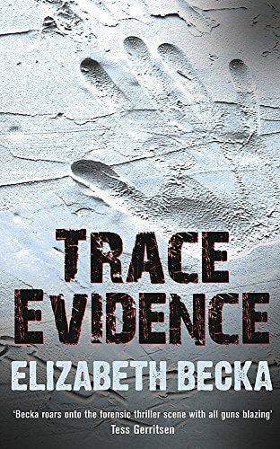Trace Evidence by Elizabeth Becka