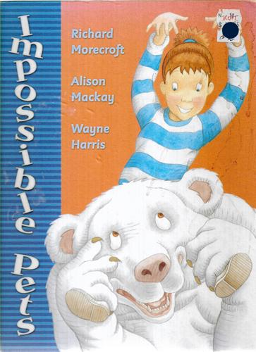 Impossible Pets by Alison Mackay and Richard Morecroft