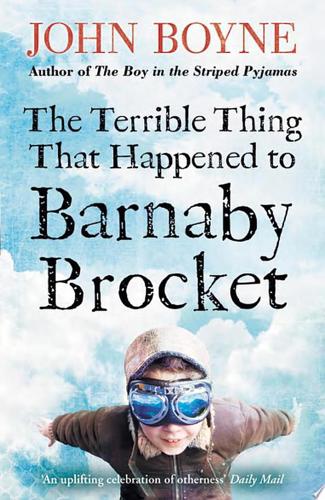 The Terrible Thing That Happened To Barnaby Brocket by John Boyne