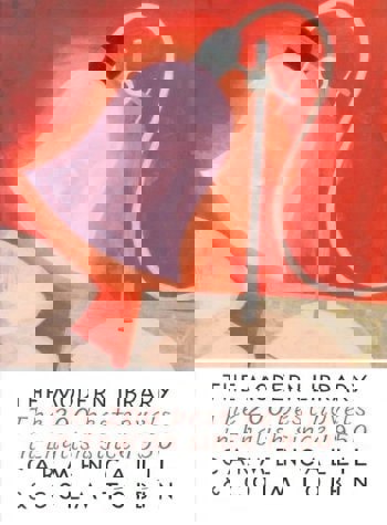 The Modern Library The Two Hundred Best Novels In English Since 1950 by Carmen Callil and Colm Toibin