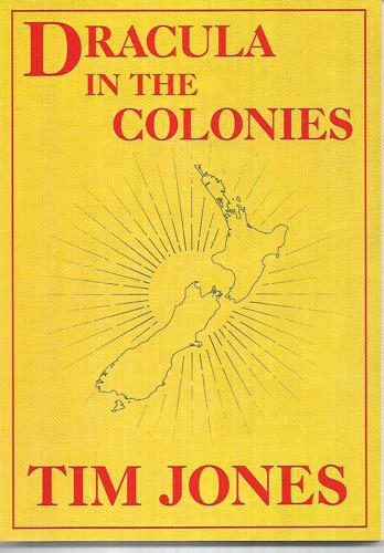 Dracula In The Colonies by Tim Jones