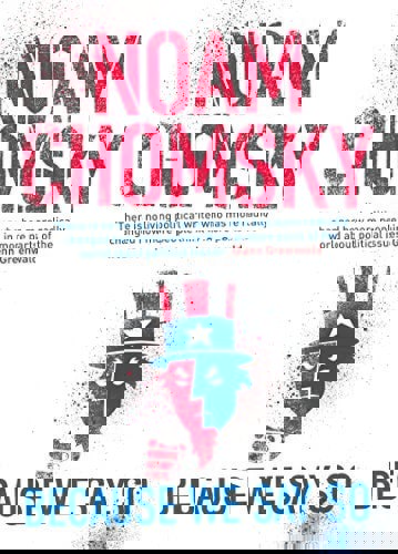 Because We Say So by Noam Chomsky