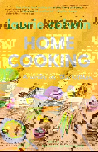 Home Cooking - A Writer In The Kitchen: A Memoir And Cookbook by Laurie Colwin