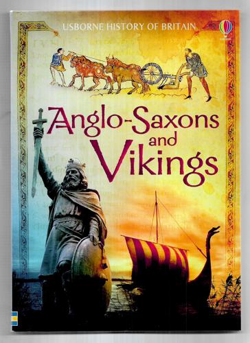 Anglo-Saxons And Vikings by Hazel Maskell and Abigail Wheatley