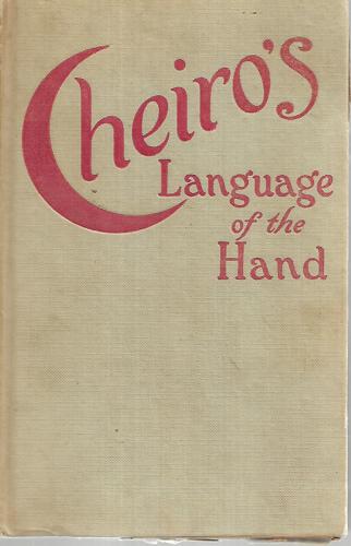 Cheiro's Language Of The Hand by Cheiro