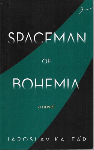 Spaceman Of Bohemia by Jaroslav Kalfar