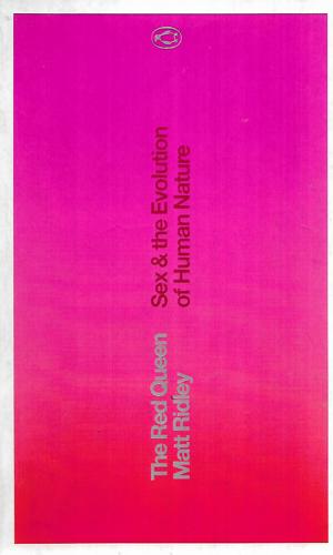 The Red Queen Sex And The Evolution Of Human Nature by Matt Ridley