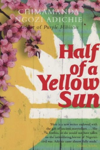 Half of a Yellow Sun by Chimamanda Ngozi Adichie