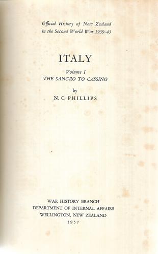 Italy : Volume 1, The Sangro To Cassino : Official History Of New Zealand In The Second World War 1939-45 by N. C. Phillips