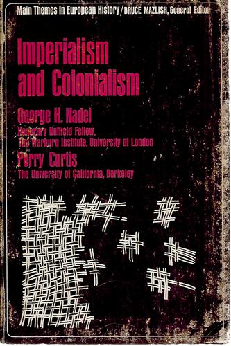 Imperialism And Colonialism by Perry Curtis and George H. Nadel