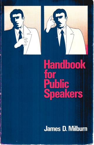 Handbook For Public Speakers by James D. Milburn