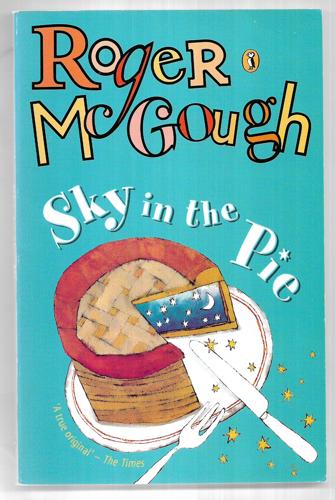 Sky In The Pie by Roger McGough
