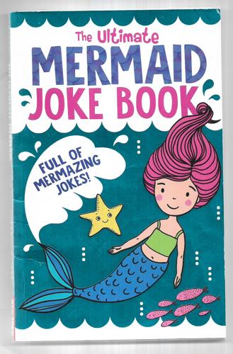The Ultimate Mermaid Joke Book by Rebecca Lewis-Oakes
