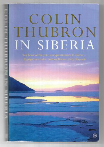 In Siberia by Colin Thubron