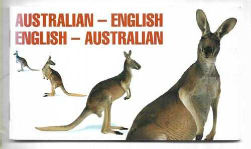 Australian-English, English-Australian by Anthea Bickerton
