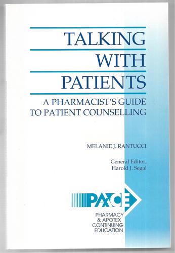 Talking With Patients: A Pharmacist's Guide To Patient Counseling by Melanie J. Rantucci