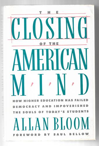 The Closing Of The American Mind by Allan Bloom
